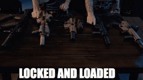 locked and loaded gif|Lock And Load GIFs